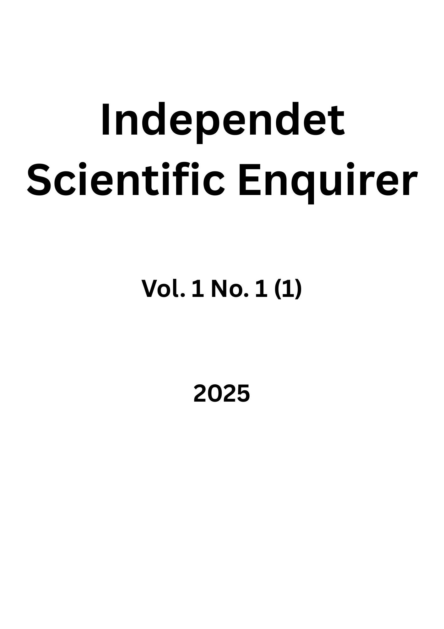 					View Vol. 1 No. 1 (1): Independet Scientific Enquirer
				